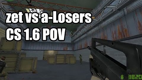 POV: zet vs. a-Losers NiP CS 1.6 Demo