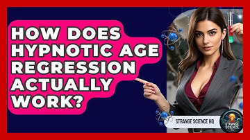 How Does Hypnotic Age Regression Actually Work? - Strange Science HQ