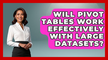 Will Pivot Tables Work Effectively With Large Datasets? | Docs and Sheets Pro News