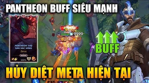 [LMHT Tốc Chiến] Pantheon Được Buff Siêu Mạnh Hủy Diệt Meta Hiện Tại