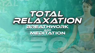 It's Impossible To Be Stressed After This Breathwork Session | 30 Minute Guided Breathwork