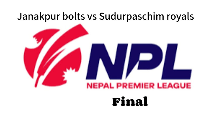 NPL Final - Janakpur bolts vs Sudurpaschim royals