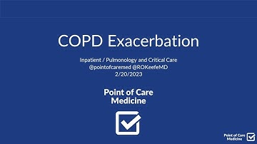 COPD Exacerbation (Inpatient) - Workup, Differential, Management, Clinical Pearls
