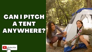 Can I Pitch a Tent Anywhere | CampDotCom |