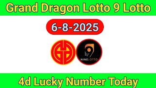 6-8-2025 Grand Dragon Lotto 4d prediction Number Today  || 9 Lotto 4d prediction Number Today