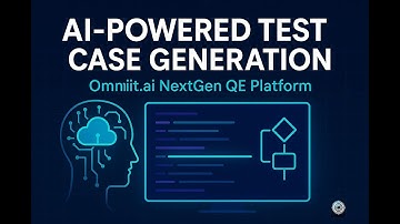 AI-Powered Test Case Generation on Omniit.ai’s NextGen QE Platform