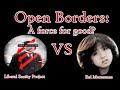 Open Borders: Liberal Sanity Project vs. Rei Murasame