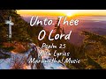 Unto Thee O Lord with Lyrics (Maranatha! Music)