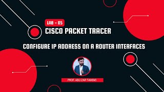 Lab 05 | How to Configure IP Address on a Router Interfaces in Cisco Packet Tracer