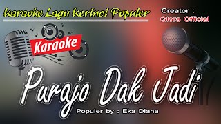 KARAOKE LAGU KERINCI PURAJO DAK JADI