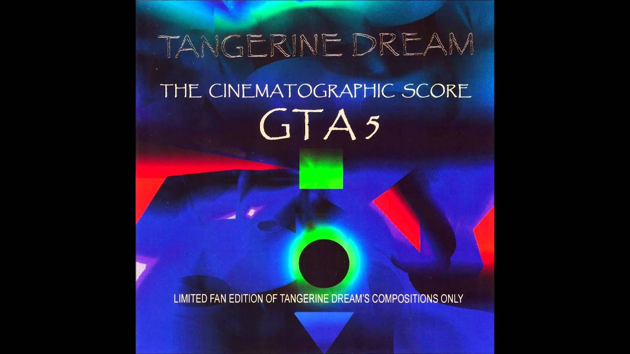 Tangerine Dream The Cinematographic Score Gta 5 GTA5 The Cinematographic Score - 01 Place of Conclusions - YouTube