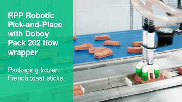 Syntegon RPP Robotic Pick-and-Place with Doboy Pack 202 Packaging French Toast Sticks