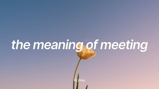 seventeen (세븐틴) - 相遇的意义(the meaning of meeting) | english lyrics