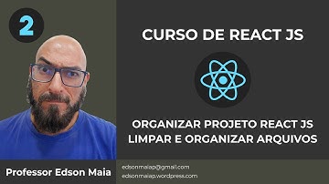 Curso de React JS Aula 02 Organizar Projeto React JS, Fragment