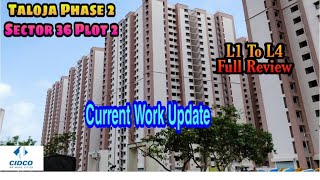 Taloja Phase 2 Sector 36 Plot 2 | LIG TOWER | L1 TO L4 |  Paint Work Update | Full Review | CIDCO