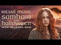 Samhain 2023 ritual music medival celtic music for halloween wiccan pagan witch ritual ambient