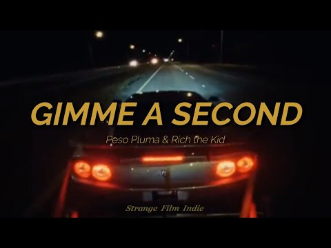 Gimme a Second - Peso Pluma & Rich the Kid (Sub Español + Lyrics)
