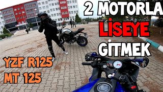 OKULA 2 MOTORLA GİTMEK | R125 ve MT 125 İLE LİSEYE GİTTİK