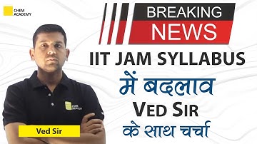 IIT JAM 2022 Chemistry Syllabus - What are the changes? | Chem Academy