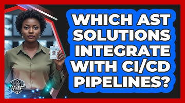 Which AST Solutions Integrate With CI/CD Pipelines?
