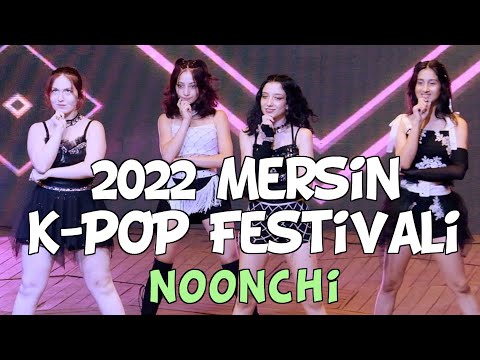 2022 Mersin K-Pop Festivali - NoonChi (dans) / 메르신케이팝축제 - 눈치