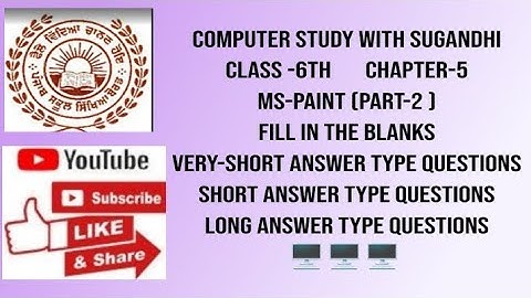 PSEB class-6th.  chapter-5- MS-Paint(Fillups, veryShort, short & Long Answers type Questions)