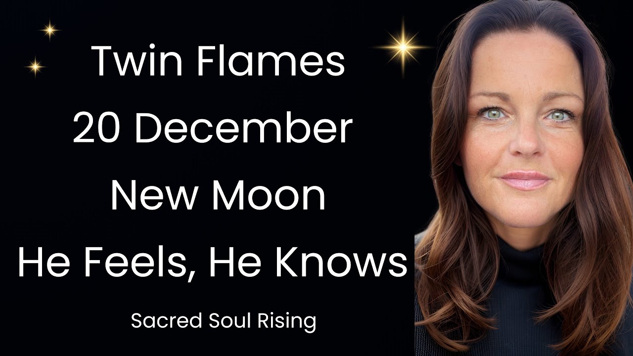 Twin Flames 🔥 20 December New Moon - He Feels, He Knows 💥 - YouTube