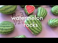 Watermelon Rocks How To