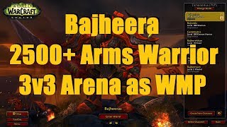 Bajheera - 2500+ Arms Warrior 3v3 as WMPal w/ Mageiden & Brian - WoW Legion 7.2 PvP