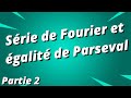 Calcul avec la série de Fourier - égalité de Parseval - partie 2