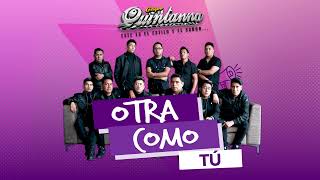 Grupo Quintanna - Otra Como Tu (CUMBIA ROMANTICA) 2023