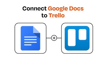 How to connect Google Docs to Trello - Easy Integration