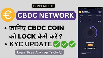 #CBDC Mining App || जानिए CBDC COIN को LOCK कैसे करें ?  || #KYC Update #learnfreeairdroptricks
