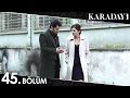 Karadayı 45. Bölüm (Full HD)