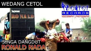 SINGA DANGDUT RONALD NADA 2016 - WEDANG CETOL - BONTOT RECORDS :: BONTOT PRODUCTION