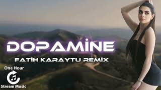 Fatih Karytu & Clara - Dopamine ( Tiktok Version ) ( Cutting Edit ) | One Hour Stream Music