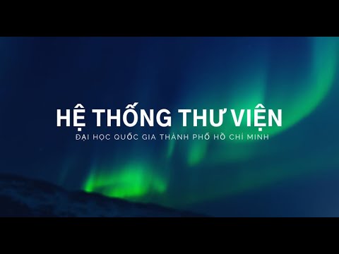 Hệ thống trường đại học quốc gia tp hcm | Giới thiệu: HỆ THỐNG THƯ VIỆN ĐHQG-HCM