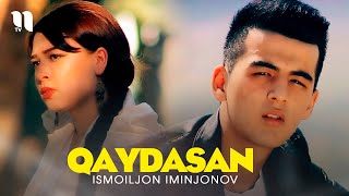 Ismoiljon Iminjonov - Qaydasan (Official Music Video)