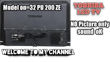 Toshiba 32 inchi LED TV  NO Picture  only Sound ok