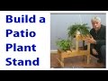 Making a Patio Plant Stand - a woodworkweb video Making a Patio Plant Stand - a woodworkweb video