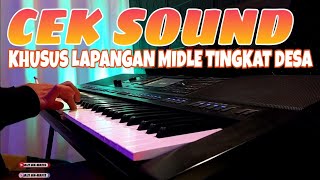CEK SOUND BUAT LAPANGAN MIDLE TINGKAT DESA ( dangdut Electone )