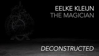 Deconstructed: Eelke Kleijn - The Magician