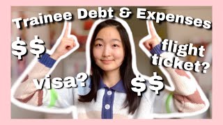 Trainee/Idol Debt & Expenses - Flight ticket? Visa? Big 3 debt? How long it take to pay off? -Part 2
