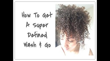 Super Defined Wash & Go Routine