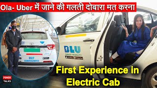 Ola-Uber फेल हैं 😱  First Time experience in Electric Cab Blu smart Mobility | Electric Cab review screenshot 3