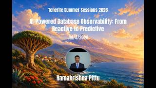 AI-Powered Database Observability: From Reactive to Predictive | Ramakrishna Pittu