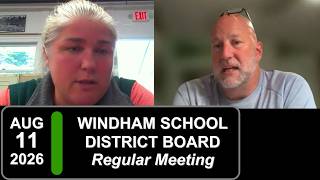 Windham School District Board Mtg 8/11/26