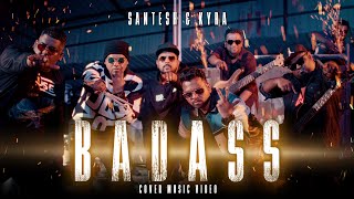 LEO - Badass | Cover Music Video | Santesh | Kyra The Band