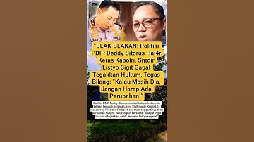 BLAK-BLAKAN! Deddy Sitorus kritik keras Kapolri Listyo Sigit: dinilai gagal total 😱🔥  #viral #shorts