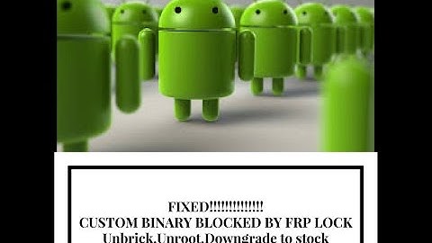 FIXED!! Custom Binary Blocked By FRP Lock |S7| |S7 Edge|